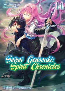 Seirei Gensouki: Spirit Chronicles Volume 14 Seirei Gensouki: Spirit Chronicles Volume 14