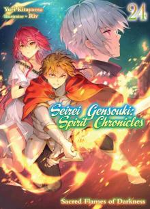 Seirei Gensouki: Spirit Chronicles Volume 24 Seirei Gensouki: Spirit Chronicles Volume 24