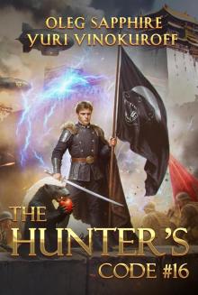 The Hunter’s Code: Book 16: A Portal Progression Fantasy Series The Hunter’s Code: Book 16: A Portal Progression Fantasy Series