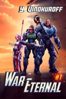 War Eternal Book 1: A LitRPG Military Space Adventure
