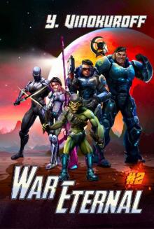 War Eternal Book 2: A LitRPG Military Space Adventure