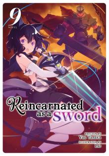 Reincarnated as a Sword (Light Novel) Vol. 9