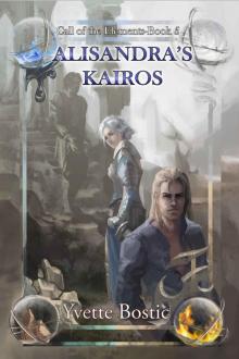 Alisandra's Kairos: Book 5 (Call of the Elements)