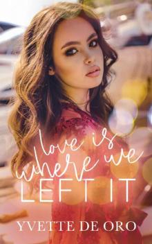 Love is Where We Left It (Blue Hill)