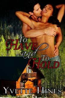 To Have And To Hold