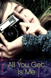 All You Get Is Me All You Get Is Me