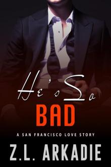 He's So Bad, a San Francisco Love Story