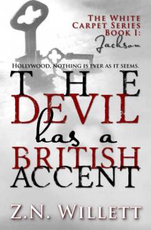 The Devil has a British Accent: Book One: Jackson (White Carpet #1) The Devil has a British Accent: Book One: Jackson (White Carpet #1)