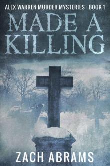 Made A Killing (Alex Warren Murder Mysteries Book 1)