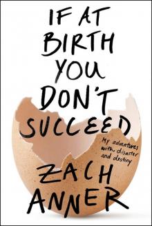 If at Birth You Don't Succeed