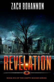 Empty Bodies 6: Revelation (Empty Bodies Series Book 6)