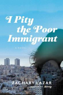 I Pity the Poor Immigrant I Pity the Poor Immigrant