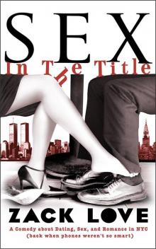 Sex in the Title: A Comedy About Dating, Sex, and Romance in NYC
