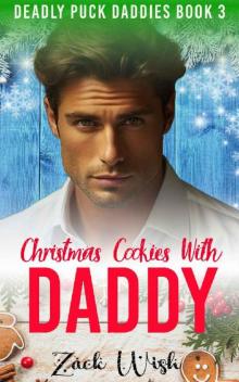 Christmas Cookies With Daddy: An MM Age Play Holiday & Hockey Romance (Deadly Puck Daddies Book 3)