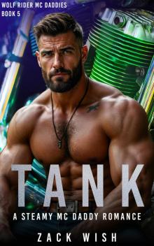 Tank: A Steamy MC Daddy Age Gap Romance (Wolf Rider MC Daddies Book 5)