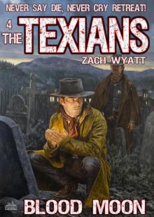 The Texians 4 The Texians 4