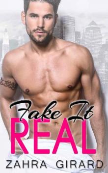 Fake It Real: A Billionaire Fake Marriage Romance Fake It Real: A Billionaire Fake Marriage Romance