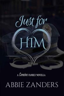 Just For Him (The Cerasino Family, #2)