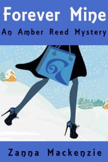 Forever Mine: A Fun and Flirty Romantic Mystery (Amber Reed Mystery Book 3)