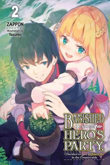 Banished from the Hero’s Party, I Decided to Live a Quiet Life in the Countryside, Vol. 2