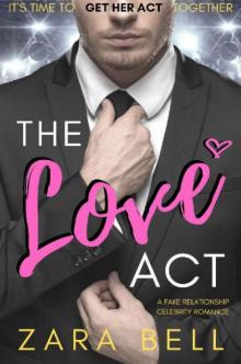 The Love Act: A Fake Relationship Celebrity Romance