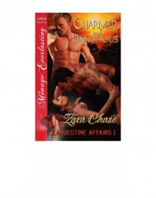 Charmed and Dangerous [Clandestine Affairs 1] (Siren Publishing Ménage Everlasting)