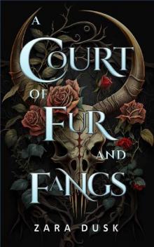 A Court of Fur and Fangs: A steamy enemies-to-lovers fae fantasy romance (Royal Fae of Arathay Book 2)
