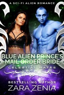 Blue Alien Prince's Mail-Order Bride: A Sci-Fi Alien Romance (Royally Blue - Celestial Mates Book 5)