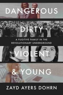 Dangerous, Dirty, Violent, and Young