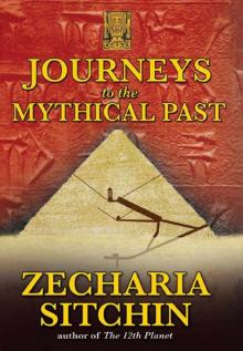Journeys to the Mythical Past Journeys to the Mythical Past
