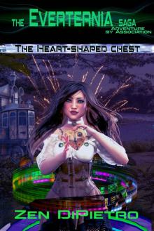 The Heart-Shaped Chest: Adventure by Association the Everternia Saga