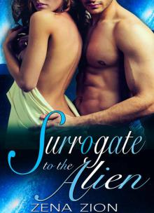 Alien Romance: Surrogate To The Alien: Scifi Alien Abduction Romance (Alien Romance, Alien Invasion Romance, BBW) (Alien Protectors Book 5)