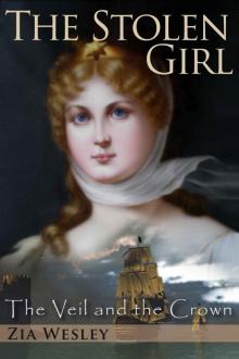 The Stolen Girl (The Veil and the Crown) The Stolen Girl (The Veil and the Crown)