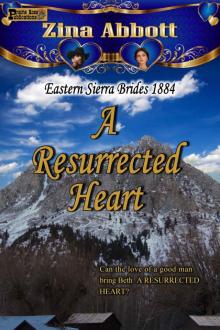 A Resurrected Heart (Eastern Sierra Brides 1884 Book 2)