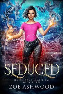 Seduced (Sea Dragons of Amber Bay Book 3)