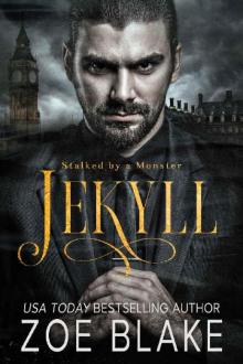 Jekyll: A Dark Romance (Stalked by a Monster) Jekyll: A Dark Romance (Stalked by a Monster)