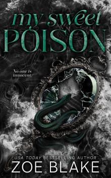 My Sweet Poison: A Gothic Enemies to Lovers Dark Romance My Sweet Poison: A Gothic Enemies to Lovers Dark Romance