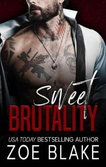 Sweet Brutality: A Dark Mafia Romance (Ruthless Obsession Book 4) Sweet Brutality: A Dark Mafia Romance (Ruthless Obsession Book 4)