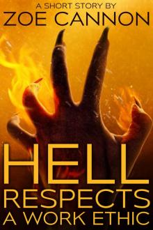 Hell Respects a Work Ethic Hell Respects a Work Ethic