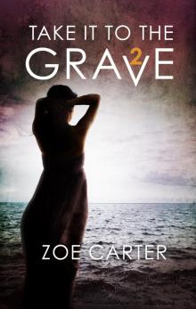 Take It to the Grave Part 2 of 6 Take It to the Grave Part 2 of 6