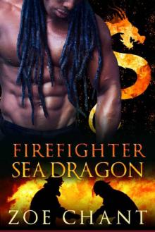 Firefighter Sea Dragon (Fire & Rescue Shifters Book 4)