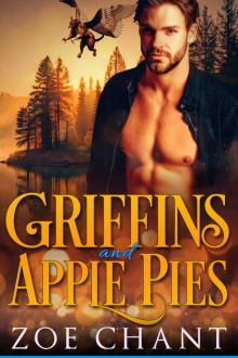 Griffins and Apple Pies (Shifters and Sweets Book 3) Griffins and Apple Pies (Shifters and Sweets Book 3)