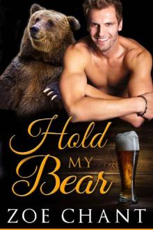 Hold My Bear (Virtue Shifters Book 5) Hold My Bear (Virtue Shifters Book 5)