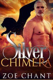 Silver Chimera (Silver Shifters: Godiva's House Book 1) Silver Chimera (Silver Shifters: Godiva's House Book 1)