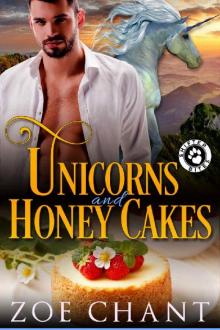 Unicorns and Honey Cakes Unicorns and Honey Cakes