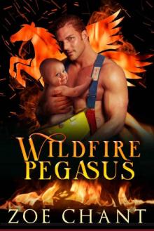 Wildfire Pegasus (Fire & Rescue Shifters: Wildfire Crew Book 4)