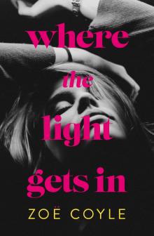 Where the Light Gets In Where the Light Gets In