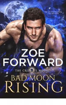 Bad Moon Rising (The Crown's Wolves) Bad Moon Rising (The Crown's Wolves)