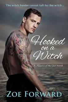 Hooked On A Witch (Keepers of the Veil) Hooked On A Witch (Keepers of the Veil)
