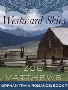Westward Skies (Orphan Train Romance Series, Book 7)